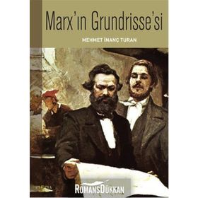 Marx’ın Grundrisse’si - Mehmet İnanç Turan