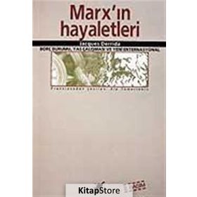 MARX´IN HAYALETLERI - JACQUES DERRIDA