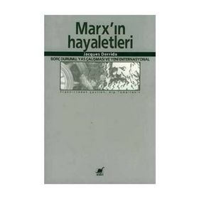 MARX´IN HAYALETLERI - JACQUES DERRIDA