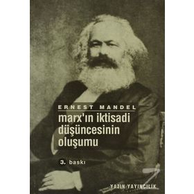 Marx'ın İktisadi Düşüncesinin Oluşumu - Ernest Mandel