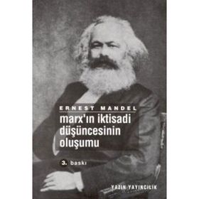 Marx'ın İktisadi Düşüncesinin Oluşumu - Ernest Mandel