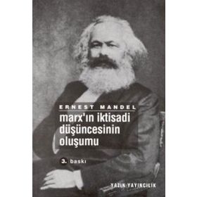 Marx'ın İktisadi Düşüncesinin Oluşumu - Ernest Mandel