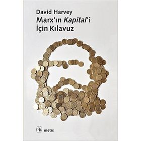 MARX'IN KAPITAL'I İÇİN KILAVUZ - DAVID HARVEY