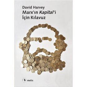 MARX'IN KAPITAL'I İÇİN KILAVUZ - DAVID HARVEY