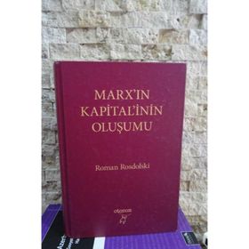 MARX'IN KAPITAL'ININ OLUŞUMU - ROMAN ROSDOLSKI
