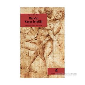 Marx’ın Kayıp Estetiği - Margaret A. Rose