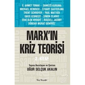Marx’ın Kriz Teorisi 2. Kitap - Uğur Selçuk Akalın Kollektif Heyet-Kurul-Komisyon