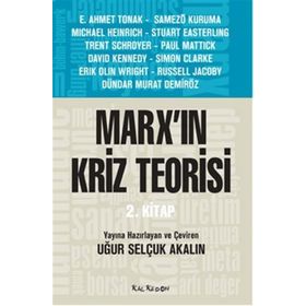 Marx’ın Kriz Teorisi 2. Kitap - Uğur Selçuk Akalın Kollektif Heyet-Kurul-Komisyon