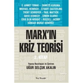 Marx’ın Kriz Teorisi 2. Kitap - Uğur Selçuk Akalın Kollektif Heyet-Kurul-Komisyon