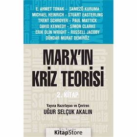 Marx’ın Kriz Teorisi 2. Kitap - Uğur Selçuk Akalın Kollektif Heyet-Kurul-Komisyon