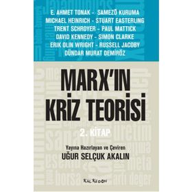 Marx’ın Kriz Teorisi 2. Kitap - Uğur Selçuk Akalın Kollektif Heyet-Kurul-Komisyon