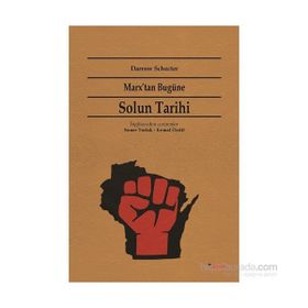 Marx’tan Bugüne Solun Tarihi - Darrow Schecter