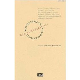 MARX'TAN SPINOZA'YA, SPINOZA'DAN MARX'A: GÜNCEL MÜDAHALELER - KOLEKTIF