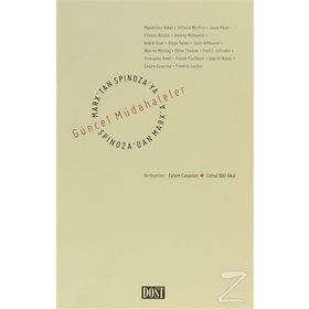 MARX'TAN SPINOZA'YA, SPINOZA'DAN MARX'A: GÜNCEL MÜDAHALELER - KOLEKTIF