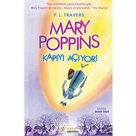 Mary Poppins Kapıyı Açıyor! - Pamela Lyndon Travers