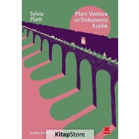 Mary Ventura ve Dokuzuncu Krallık - Sylvia Plath