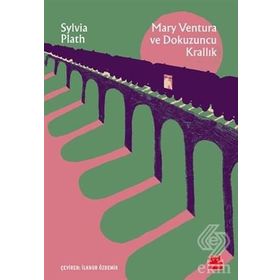 Mary Ventura ve Dokuzuncu Krallık - Sylvia Plath