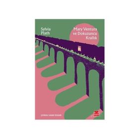 Mary Ventura ve Dokuzuncu Krallık - Sylvia Plath