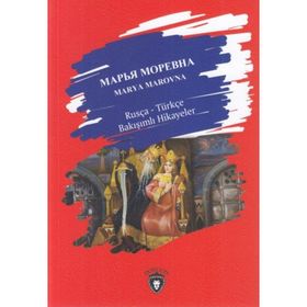 Marya Marovna Rusça Türkçe Bakışımlı Hikayeler - Kolektif