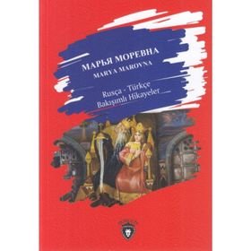 Marya Marovna Rusça Türkçe Bakışımlı Hikayeler - Kolektif