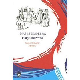 Marya Morevna (Rusça Hikayeler) - Yulia Yaşar - Mustafa Yaşar