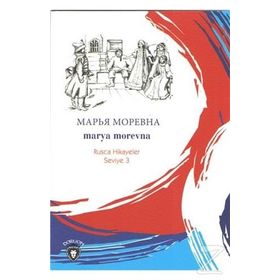 Marya Morevna (Rusça Hikayeler) - Yulia Yaşar - Mustafa Yaşar