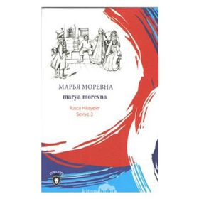 Marya Morevna (Rusça Hikayeler) - Yulia Yaşar - Mustafa Yaşar