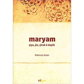 Maryam - Çiya, Jin, Çırok u Dayık - Mahmut Aslan