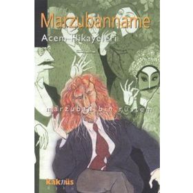 MARZUBANNAME - MARZBAN BIN RÜSTEM