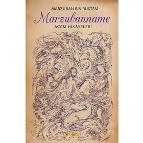 MARZUBANNAME - MARZBAN BIN RÜSTEM