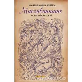 MARZUBANNAME - MARZBAN BIN RÜSTEM