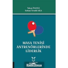 Masa Tenisi Antrenörlerinde Liderlik - Serkan Tevabil Aka
