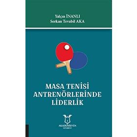 Masa Tenisi Antrenörlerinde Liderlik - Serkan Tevabil Aka