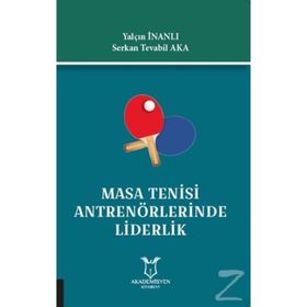 Masa Tenisi Antrenörlerinde Liderlik - Serkan Tevabil Aka