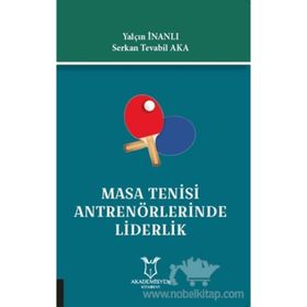 Masa Tenisi Antrenörlerinde Liderlik - Serkan Tevabil Aka