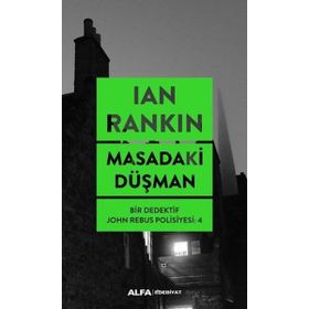Masadaki Düşman - Bir Dedektif John Rebus Polisiyesi 4 - Ian Rankin