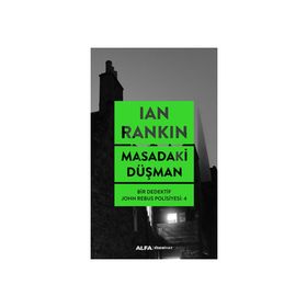 Masadaki Düşman - Bir Dedektif John Rebus Polisiyesi 4 - Ian Rankin