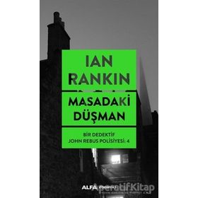 Masadaki Düşman - Bir Dedektif John Rebus Polisiyesi 4 - Ian Rankin