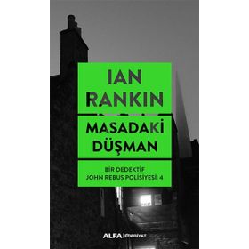 Masadaki Düşman - Bir Dedektif John Rebus Polisiyesi 4 - Ian Rankin