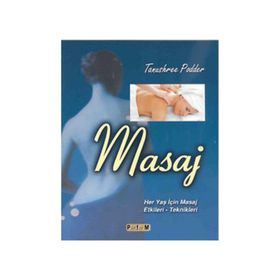 MASAJ HER YAŞ İÇİN MASAJ ETKILERI VE TEKNIKLERI - TANUSHREE PODDER