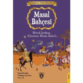 Masal Bahçesi - Osmanlıca Türkçe Masallar Dorlion Yayınevi