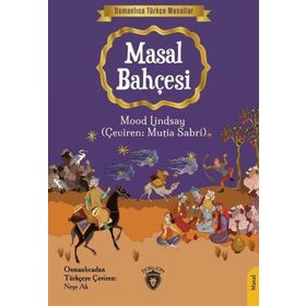 Masal Bahçesi - Osmanlıca Türkçe Masallar Dorlion Yayınevi