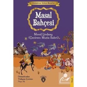 Masal Bahçesi - Osmanlıca Türkçe Masallar Dorlion Yayınevi