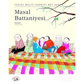 MASAL BATTANIYESI - FERIDA WOLFF;HARRIET MAY SAVITZ