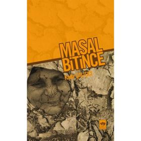 MASAL BITINCE - KADIR ÇALIŞÇI