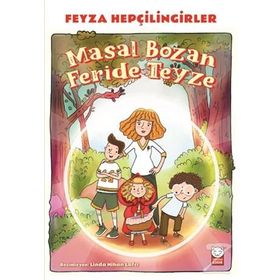 Masal Bozan Feride Teyze - Feyza Hepçilingirler