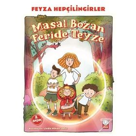 Masal Bozan Feride Teyze - Feyza Hepçilingirler