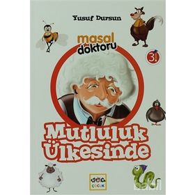 MASAL DOKTORU MUTLULUK ÜLKESİNDE - YUSUF DURSUN