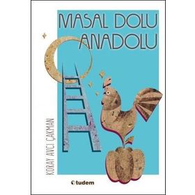 Masal Dolu Anadolu - Koray Avcı Çakman