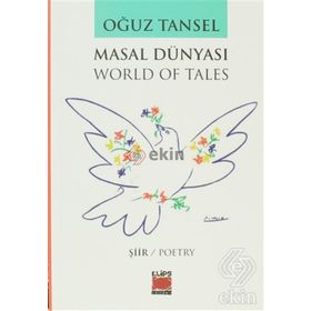 Masal Dünyası (world Of Tales) Seçme Şiirler - Oğuz Tansel